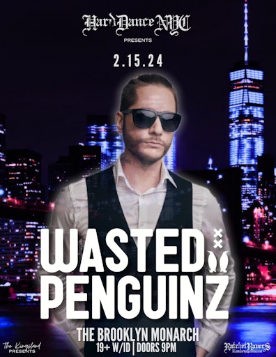 Hard Dance NYC presents: Wasted Penguinz image